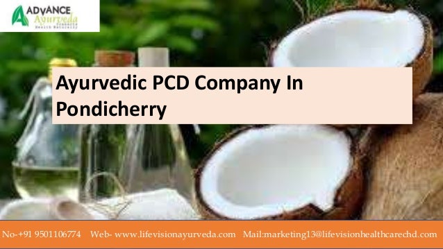Ayurvedic PCD Company In
Pondicherry
No-+91 9501106774 Web- www.lifevisionayurveda.com Mail:marketing13@lifevisionhealthcarechd.com
 