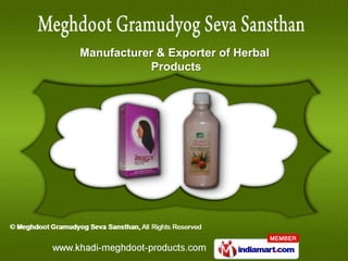 Manufacturer & Exporter of Herbal
            Products
 