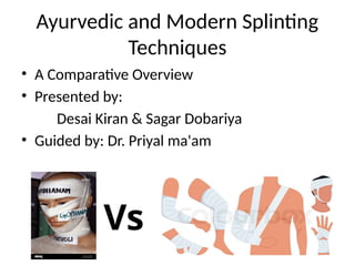 Splinting Humor Ayurvedic_vs_Modern_Splinting_Techniques.pptx