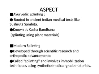 Splinting Humor Ayurvedic_vs_Modern_Splinting_Techniques.pptx