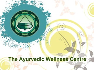 The Ayurvedic Wellness Centre

 
