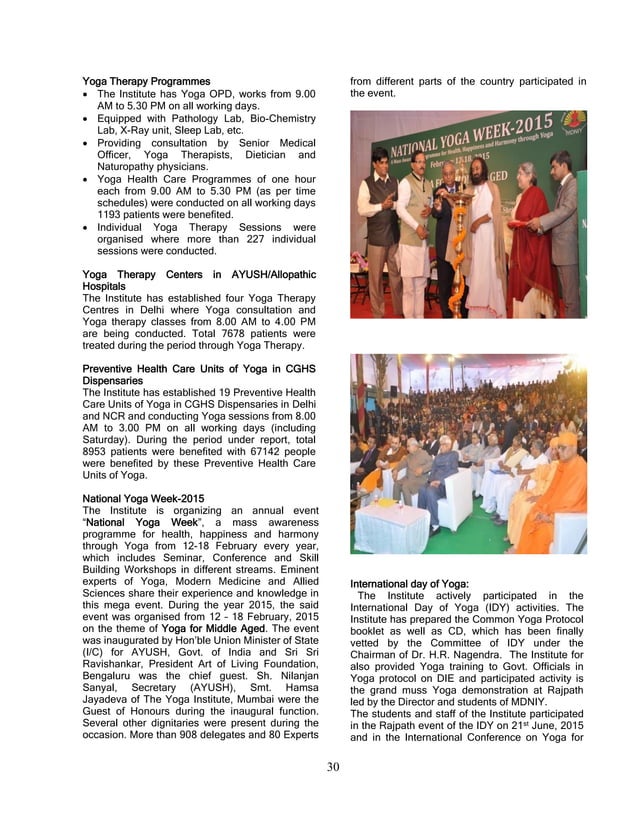 AYUSH (an cronym forAyurveda, Yoga and Naturopathy, Unani, Siddha