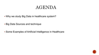 Big Data to Artificial Intelligence in Healthcare | PPTX