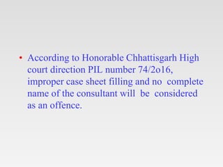 • According to Honorable Chhattisgarh High
court direction PIL number 74/2o16,
improper case sheet filling and no complete...