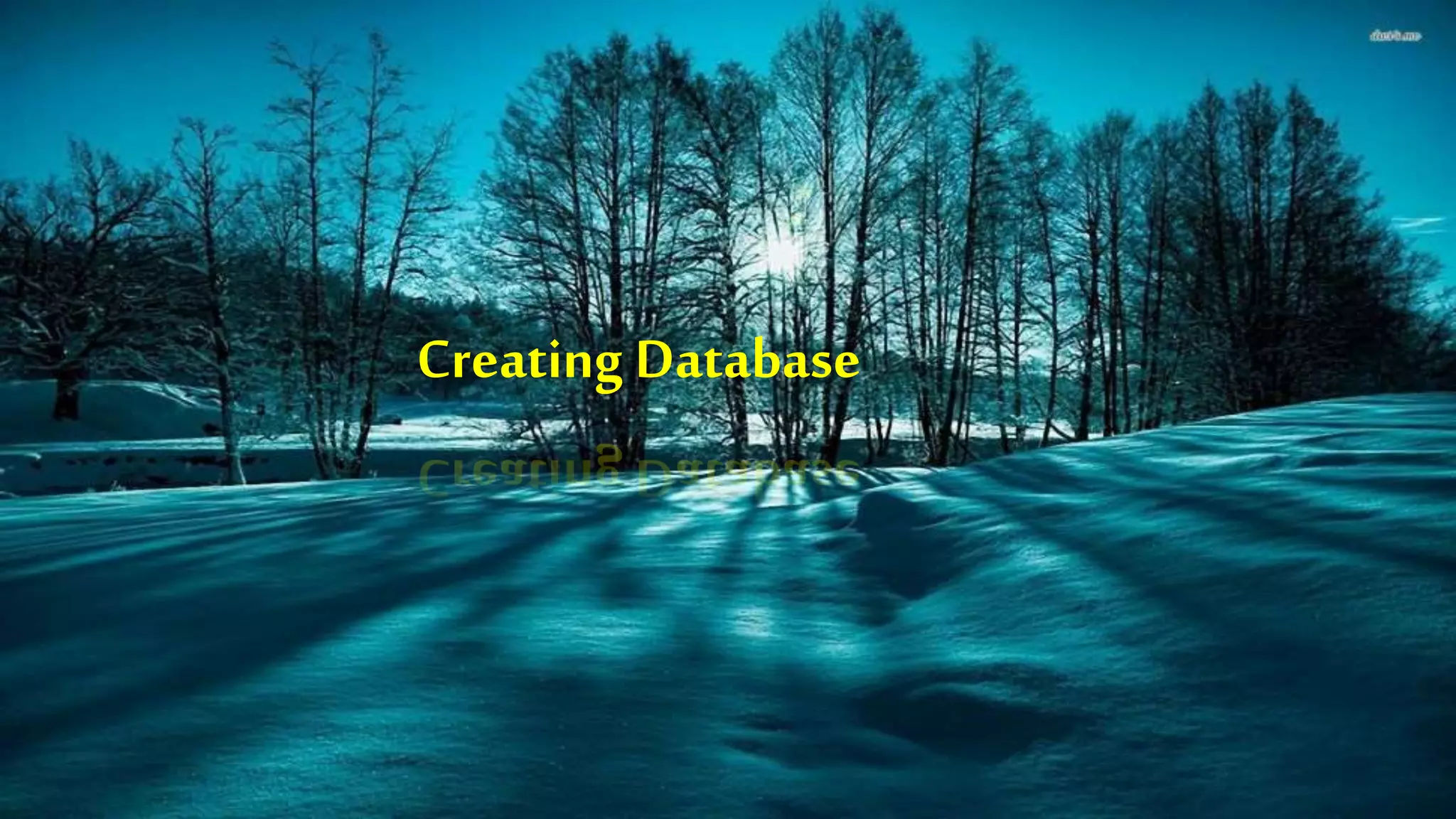 Creating Database
 