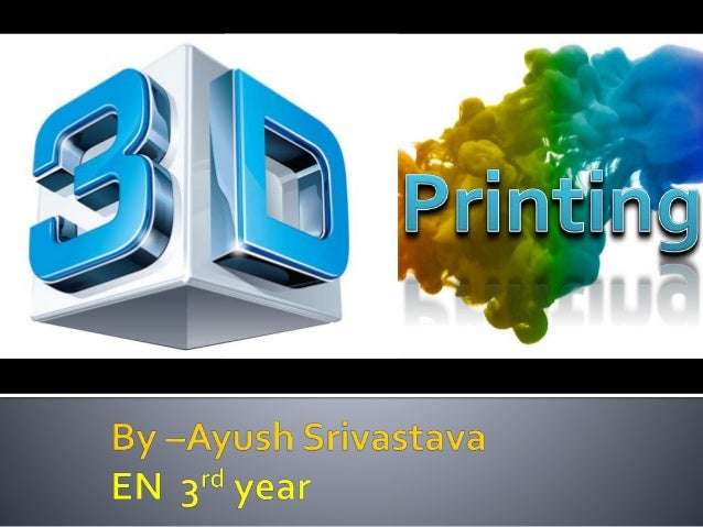 3d Printing Technology Its Applications
