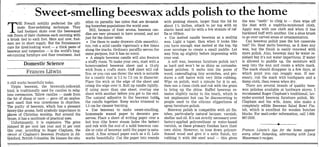 Sweet ..smelling beeswax adds polish to the home
T
HE French nobility perfected the ulti-
mate floor-polishing technique. They
. had footmen skate over the beeswaxed
oak floors of their chateaus each morning with
a brush tied to each foot. Here and now, foot-
men are in short supply. But the Renaissance
cure for tired-looking wood - a thick paste of
beeswax and turpentine - is the world's long-
est-running furnitWe and floor treatment. And
Domestic Science
Frances Litwin
it still works beautifully today.
Virgin beeswax, the brownish-yellowish
kind, is traditionally used for candles in relig-
ious ceremonies. Tallow candles -;- made from
the fat of sheep or oxen - gave off an unplea-
sant smell that was unwelcome in churches.
The purity of beesw<l,'{,which has a pleas9-lit
honey-like aroma, held symbolic importance in
vlacesof Christian worship. But around the
~ouse, it has a multitude of practical uses.
: Unfortunately, it is expensive. The price
jUmped 30 per cent last year and 15 per cent
this year, according to Roger Clapham, the
owner of Clapham's Beeswax Products in Ab-
tbtsford, British Columbia. He blames the situ-
ation on parasitic bee mites that are devastat-
ing honeybee populations the world over.
Still, because of their aroma, beeswax can-
dles are very pleasant to have around, and not
just forthe dinner table.
• Use them to make drawers slide smoothly,
too; rub a solid candle vigorously a few times
along the tracks. Ordinary paraffin serves the
same purpose, but it has no scent.
• A simple beeswax candle will also freshen
a stuffy room. To make your own, start with a
honeycombed beeswax sheet and a 15-ply
wick from a crafts store. On~ sheet will suf-
fice, or you can use three; the wick is suitable
for a candle that is 2.5 to 7.5 cm in diameter.
Place the wick at the edge of the sheet and
crimp the edge over it. Roll up candle tightly.
If using more than one sheet. overlap one
sheet with another before you get to the end.
The natural adhesive in the beeswax hold§"
the candle together. Keep wicks trimmed to
1.5cm for cleaner burning.
• Use beeswax to make sweet-smelling,
homemade waxed paper to decorate pre-
serves: Place a sheet of writing paper over a
hot iron (the fewer steam holes the better)
and rub with the end of a solid·beeswax can-
dle or cake of beeswax until the paper is satu-
rated. A fine airmail paper such as a G. Lalo
works beautifully. Cut the paper into rounds
with pinking shears, larger than the lid by
about 1Yz inches, attach to jar top with an
elastic band and tie with a few strands of raf-
fia or ribbon.
• Use melted candle beeswax as a sealing
wax. Light a taper, then when it looks like.
. you have enough wax melted at the top, tip
over envelope to create a small puddle. Let
wax firm up slightly before impressing with
your seal.
A soft wax, beeswax furniture polish isn't
as hard and won't be as shiny as carnauba-
based polishes. It melts into the pores of
wood, camouflaging tiny scratches, and pro-
duces a soft lustre with very little rubbing.
Wipe on polish, wait a minute for it to set,
then use a clean cloth and rub with the grain
to bring up the shine. Buffed beeswax re-
mains slightly tacky to the touch, which is
not unpleasant but can 'be disconcerting to
people used to the silicone slipperiness of
spray furniture polish.
Beeswax polish is compatible with all fin-
ishes, particularly natural lacquer, varnish,
shellac and oil. It's not strictly necessary over
factory-applied polyurethane or water-based
varnish, as these primary finishes have their
own shine. However, to tone down polyure-
thaned wood and give it a satin finish, try
rubbing it with 000 steel wool - this gives
the wax "teeth" to cling to - then wipe off
the dust with a naphtha-moistened cloth.
Apply wax, with one cloth and when it has
hardened buff with another. Use a shoe brush
to go over carved areas or ornamentation.
Can beeswax polish pass the hot casserole
test? No. Heat melts beeswax, as it does any
wax, but the finish is easily renewed with
more polish. Also, beeswax may be water re-
sistant but it's not water impervious. If water
is allowed to puddle up, the moisture will
seep into the wax and create a white mark.
The mark should disappear in a few days, at
which point you can reapply wax. If nec-
essary, rub the mark with toothpaste and a
damp cloth, then rewax when dry.
There are several brands of quality bees-
wax polishes available at hardware stores. I
recommend Roger Clapham's traditional, lav-
ender-scented beeswax furniture polish. Mr:
Clapham and his wife, Anne, also make a
completely edible Beeswax Salad Bowl Fin-
ish, which is excellent for wooden butcher
blocks. For mail-order information, call 1-800-
667-2939. .
•
Frances Litwin's tips for the home appear
every other Saturday, alternating with Lucy
Waverman's recipes.
 