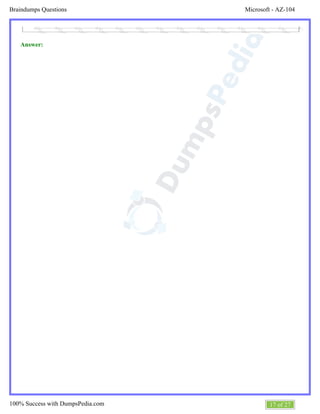 Microsoft - AZ-104Braindumps Questions
17 of 27100% Success with DumpsPedia.com
Answer:
 