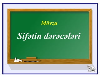 Sifətin dərəcələri  