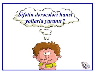 Sifətin dərəcələri  