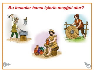 Peşələr necə yaranıb?