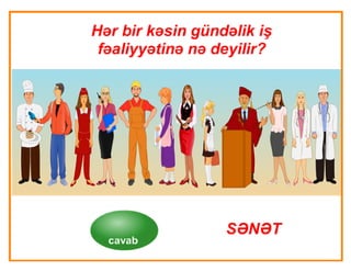 Peşələr necə yaranıb?