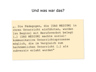 Und was war das?
 
