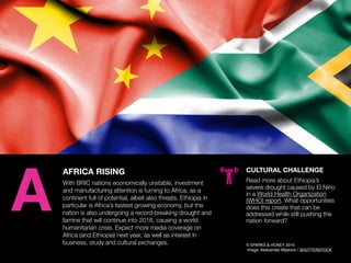 AGENCY OF RELEVANCE
AFRICA RISING
With BRIC nations economically unstable, investment
and manufacturing attention is turni...
