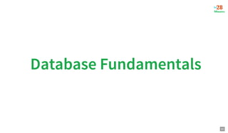 Database Fundamentals
Database Fundamentals
63
 