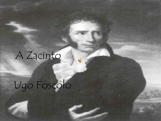 A Zacinto
Ugo Foscolo
 