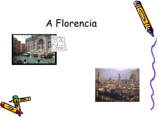 A Florencia 