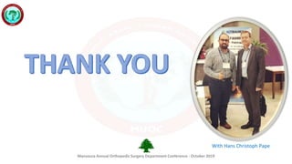 Mansoura Annual Orthopedic Surgery Department Conference - October 2019
With Hans Christoph Pape
 