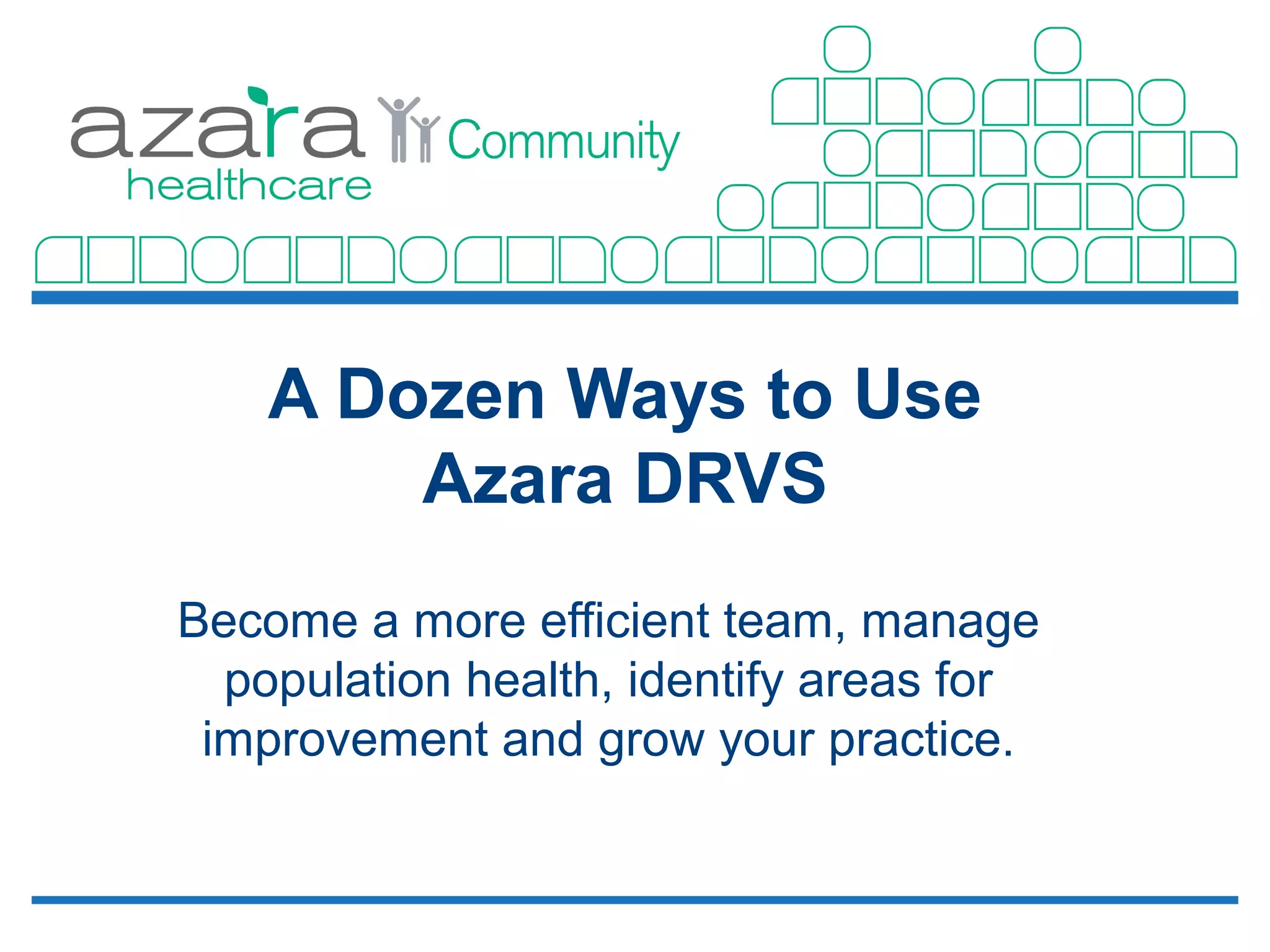 Top Ways to Use Azara DRVS | PPT
