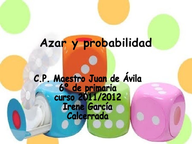 Azar y probabilidad Azar y probabilidad