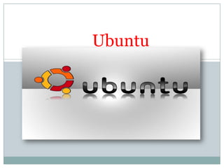 Ubuntu

 