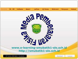 Kembali Lanjut
Beranda SK - KD Indikator Materi Latihan Uji Komp Referensi Penyusun Selesai
ICT Centre SMA Batik 1 Surakarta
www.e-learning-smubatik1-slo.sch.id
http://smubatik1-slo.sch.id
 