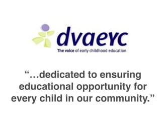 “…dedicated to ensuring 
educational opportunity for 
every child in our community.” 
 