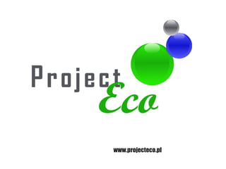 www.projecteco.pl
 
