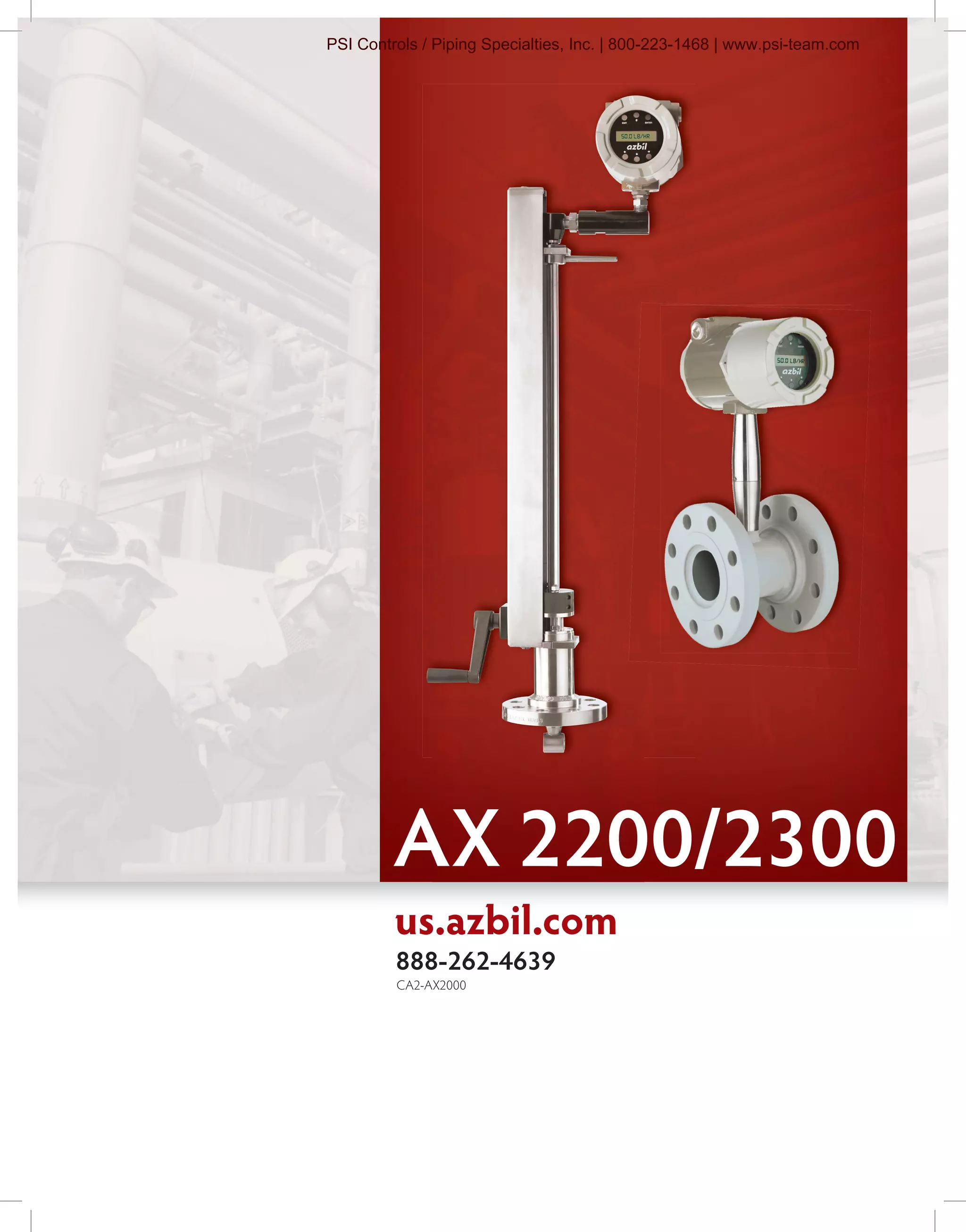 us.azbil.com
888-262-4639
CA2-AX2000
AX 2200/2300
PSI Controls / Piping Specialties, Inc. | 800-223-1468 | www.psi-team.com
 