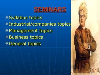 SEMINARS Syllabus topics Industrial/companies topics Management topics Business topics General topics 