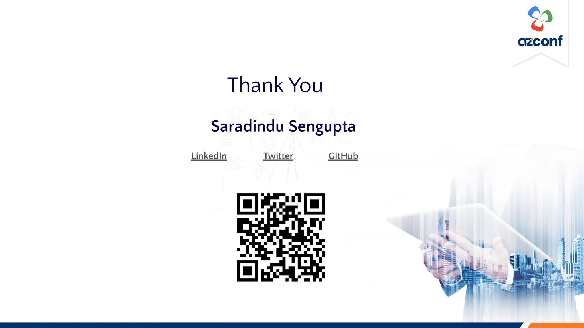 Thank You
LinkedIn
Saradindu Sengupta
Twitter GitHub
 