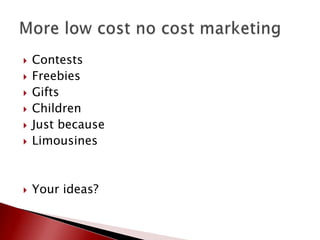 7.  Other low cost no cost marketing ideas<br />