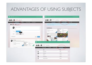 ADVANTAGES OF USING SUBJECTS

 