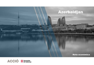 Nota econòmica
Azerbaidjan
 