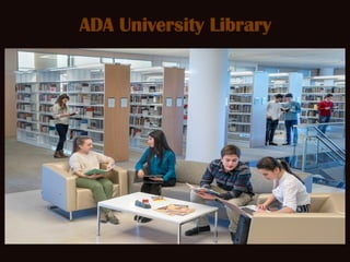 Azerbaijan libraries and ADA University library | PPT