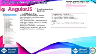  Creating AngularJs
Controller
Note: Refer this website to get SQL Script
and study in depth to create this website
http:...