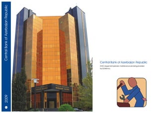 Central Bank of Azerbaijan Republic




                                      Central Bank of Azerbaijan Republic
                                      HVAC equipment periodic maintenance are being provided
                                      by GONKA Inc.
  2009




     28/29
 