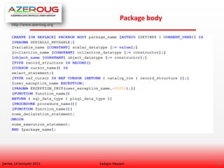 http://www.azeroug.org
22/
Package body
Şənbə, 14 Sentyabr 2013 Sadıgov Xəyyam
 