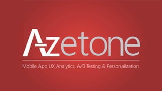 Mobile App UX Analytics, A/B Testing & Personalization
 