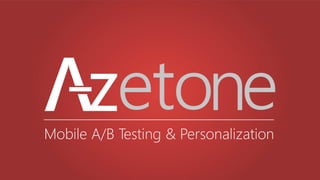 Mobile A/B Testing & Personalization
 