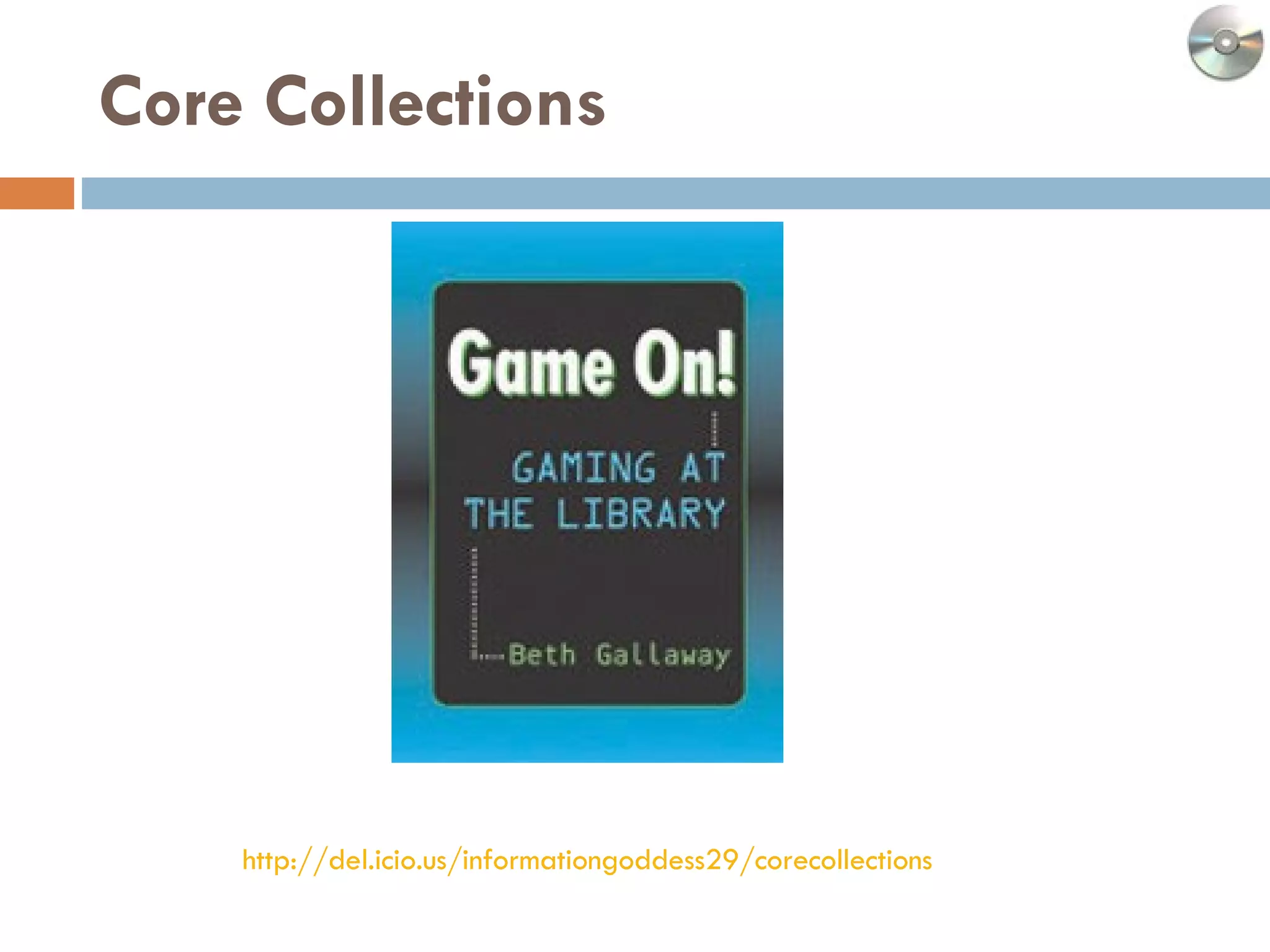 Core Collections  http://del.icio.us/informationgoddess29/corecollections 