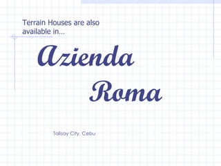 Talisay City, Cebu Terrain Houses are also available in… Azienda Roma 