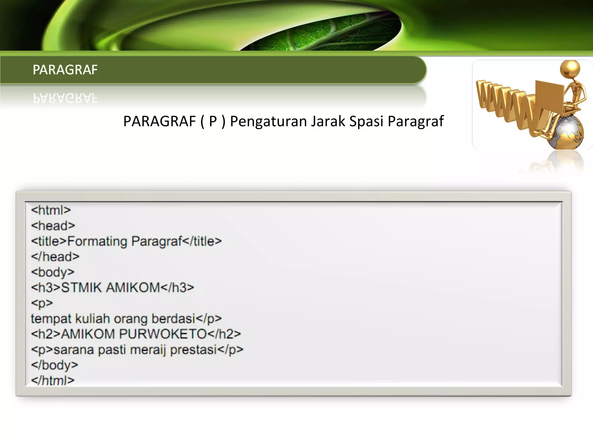   PARAGRAF ( P ) Pengaturan Jarak Spasi Paragraf  