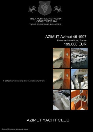 AZIMUT Azimut 46 1997
Provence Côte d'Azur, France
199,000 EUR
 