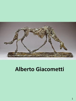 Alberto Giacometti
1
 
