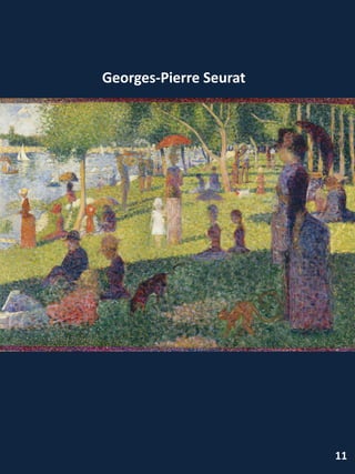 Georges-Pierre Seurat
11
 
