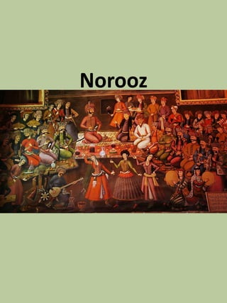 Norooz
 