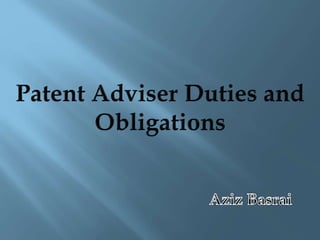 Aziz Basrai - Patent Adviser Duties and Obligations
