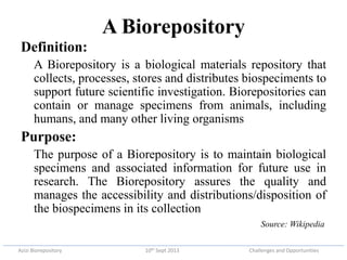 Azizi biorepository: Challenges and opportunities