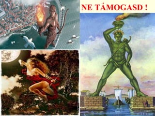 ÁLLJ ELLENE – NE TÁMOGASD !

Platón filozófiája        Antik mitológia
   Újplatonizmus            Babilon kultusza
      Gnoszticizmus            Zarathustra
          Antropozófia        Mária kultusz
            Goethe: Faust         Iszlám
          Reneszánsz, romantika nőisten idoljai
      Giotto, Leonardo, Raffaello,Tiziano…
   Byron, Shelley, Heine, Hoffmann…
Verlaine, Rimbaud…Zrínyi: Szigeti veszedelem
               és még sokan mások…
 